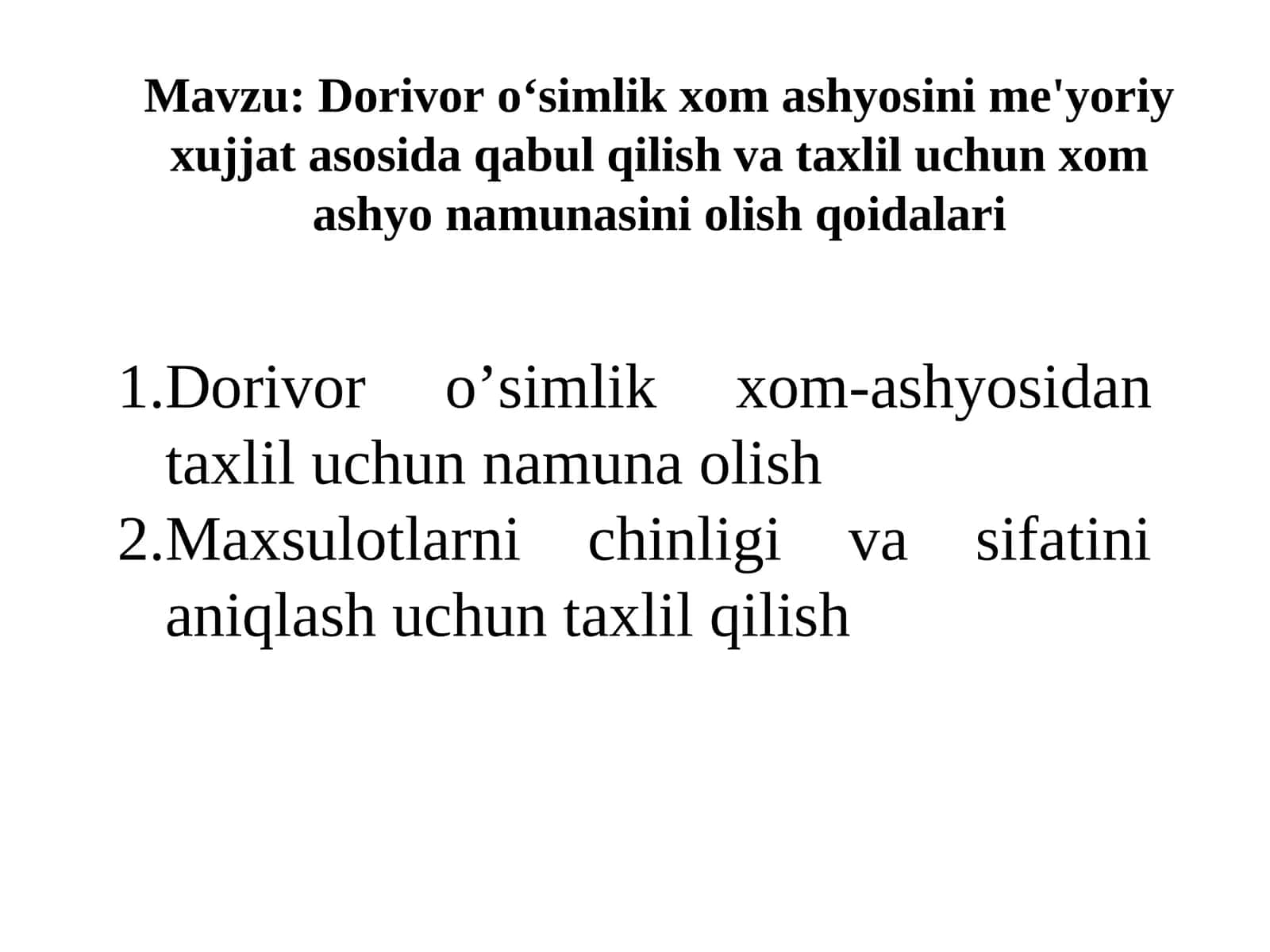 Dorivor o‘simlik xom ashyosini me'yoriy xujjat asosida qabul qilish va taxlil uchun xom ashyo namunasini olish qoidalari