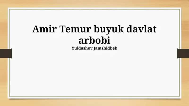 Amir Temur buyuk davlat arbobi
