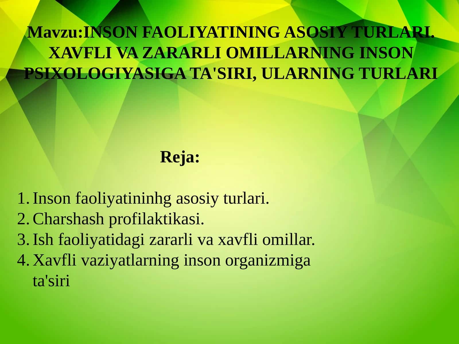 INSONFAOLIYATINING ASOSIY TURLARI. XAVFLI VA ZARARLI OMILLARNING INSON PSIXOLOGIYASIGA TA'SIRI, ULARNING TURLARI