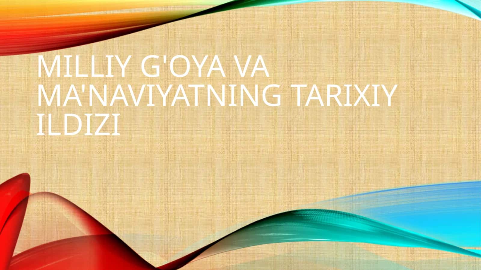 millliy goya va manaviyat taraxiy ildizlari