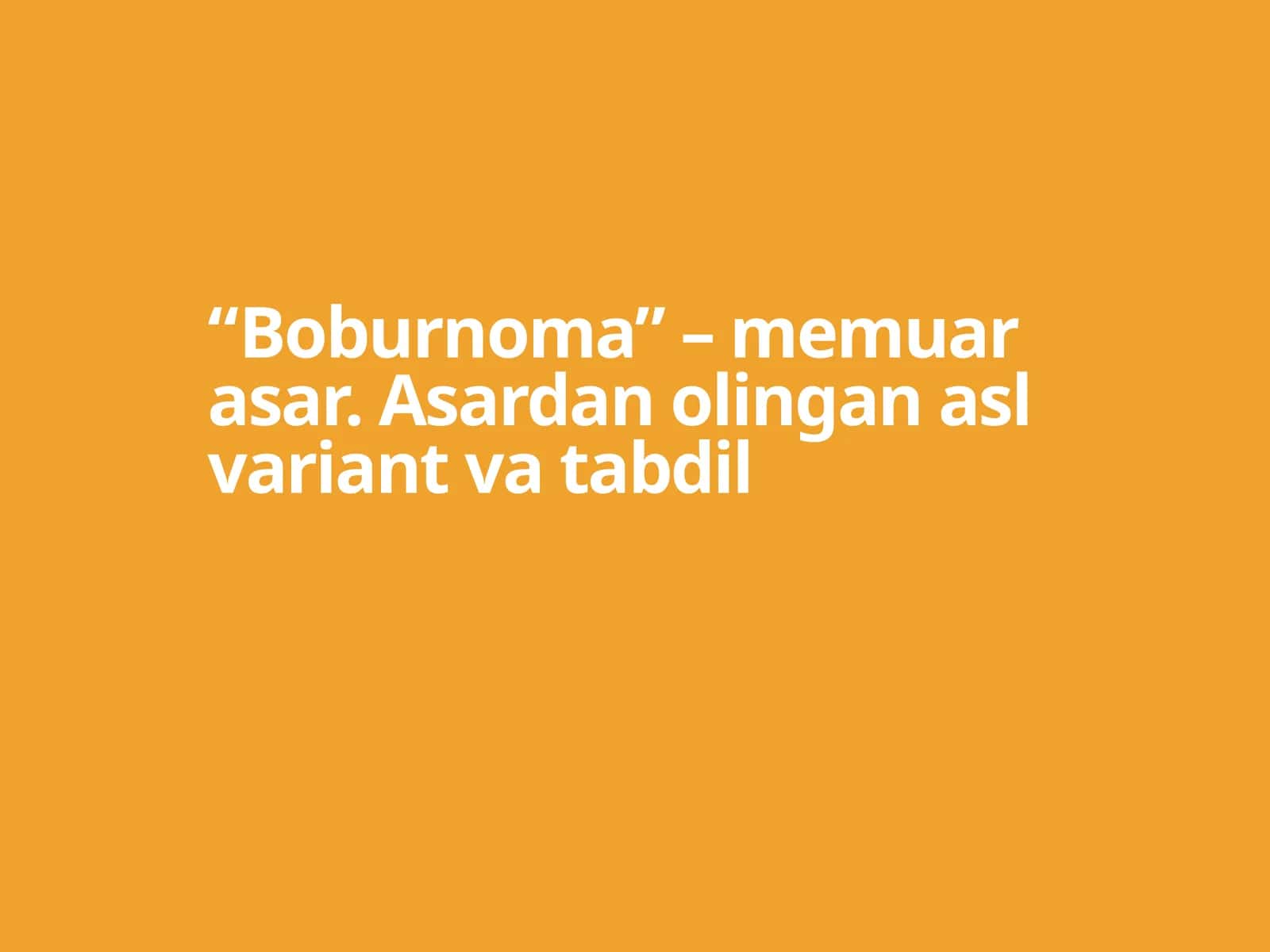 “Boburnoma” –memuarasar.Asardanolinganaslvariantvatabdil