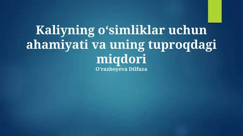 Kaliyning oʻsimliklar uchun ahamiyati va uning tuproqdagi miqdori