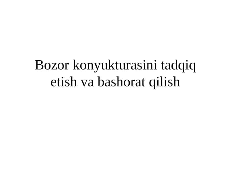 Bozorkonyukturasini tadqiq etish va bashorat qilish