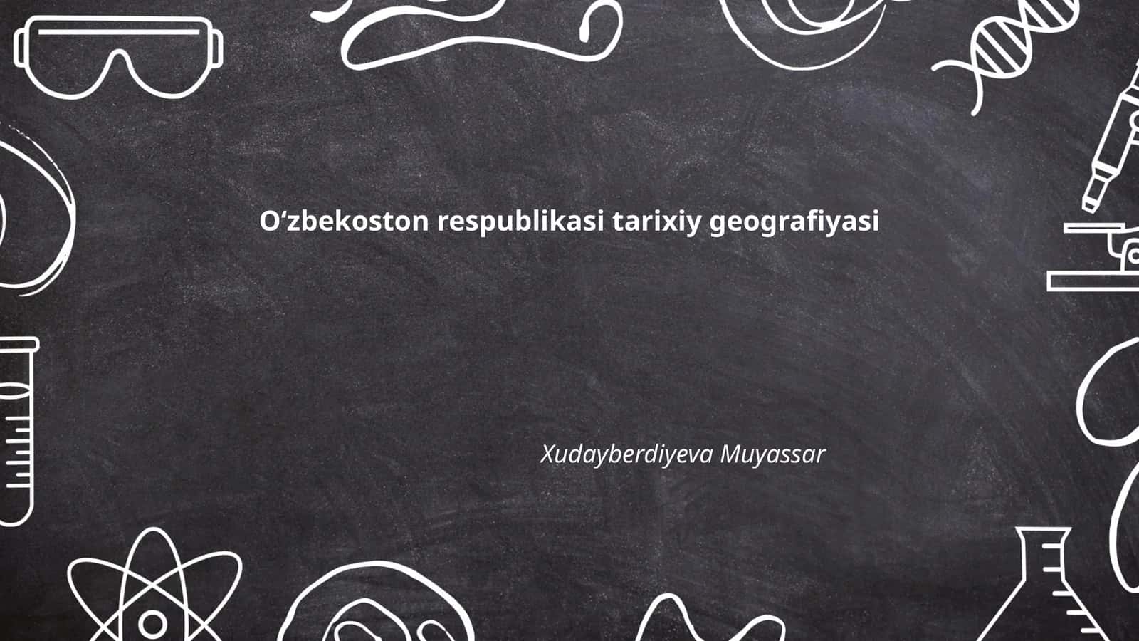 Oʻzbekoston respublikasi tarixiy geografiyasi