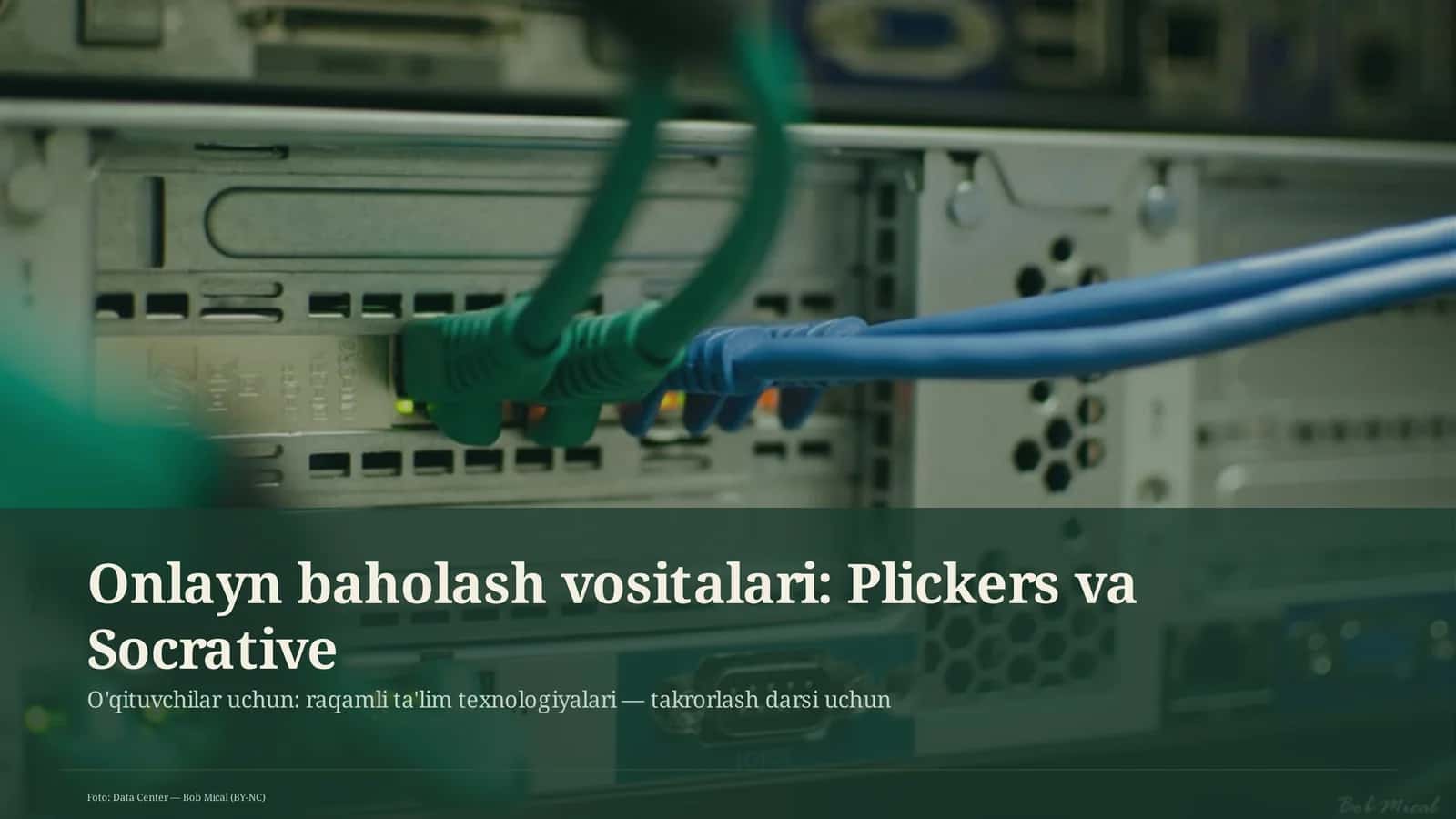 Onlayn baholash vositalari: Plickers va Socrative