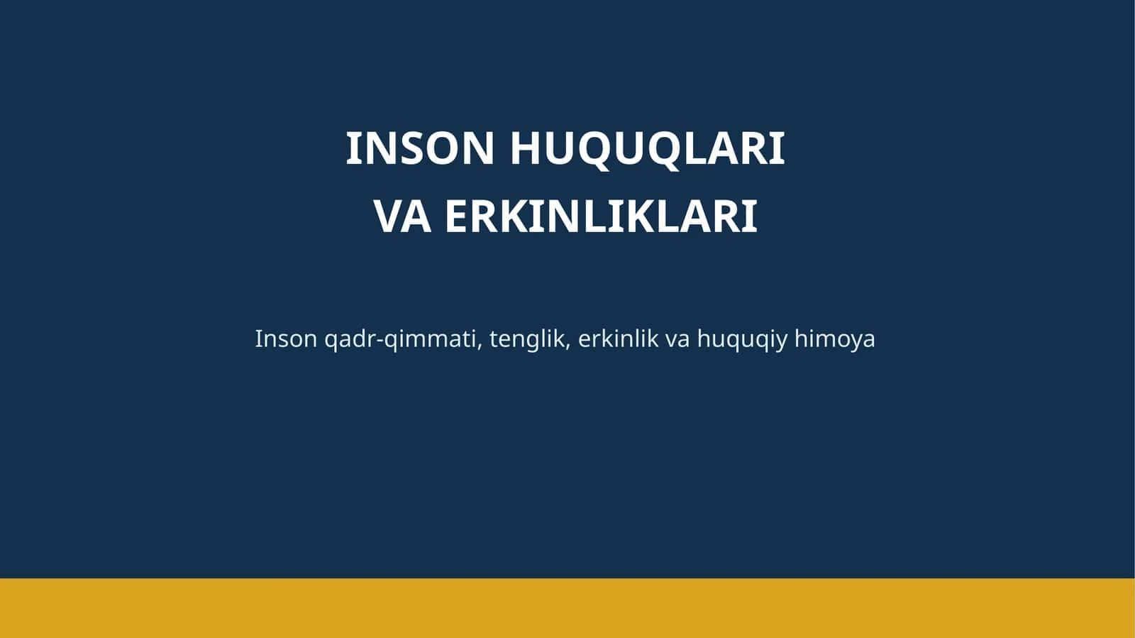 INSON HUQUQLARI VA ERKINLIKLARI