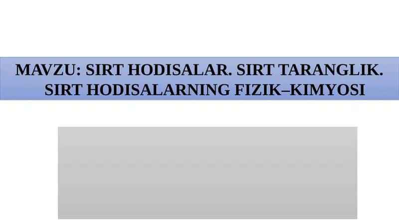 SIRT HODISALAR. SIRT TARANGLIK. SIRT HODISALARNING FIZIK–KIMYOSI