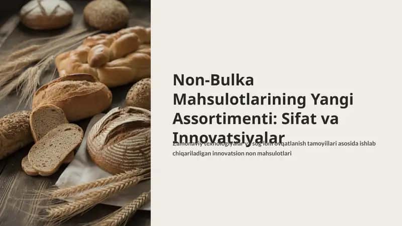 Non-Bulka Mahsulotlarining Yangi Assortimenti