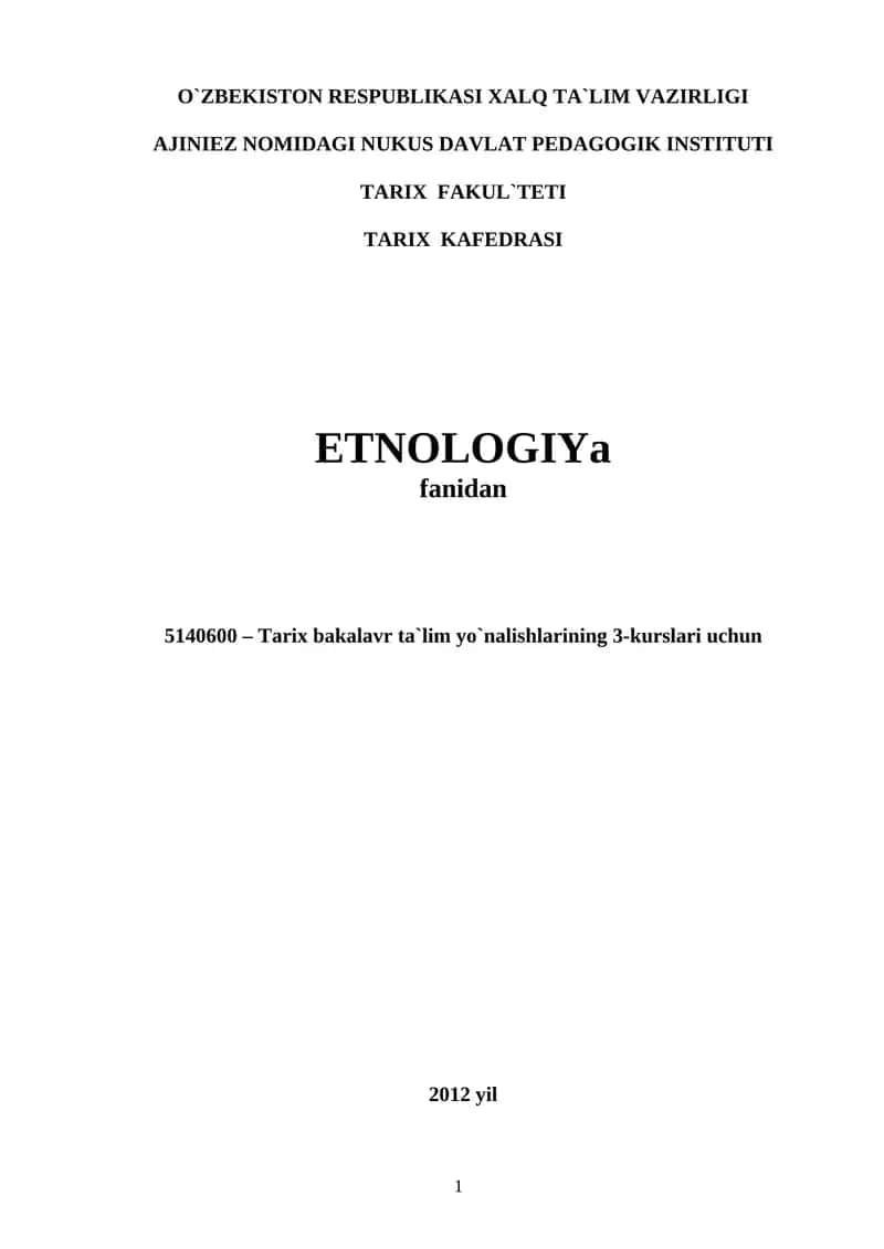 Etnologiyaning mohiyati va asosiy tushunchalari, tarixi va istiqbol ywnalishlari