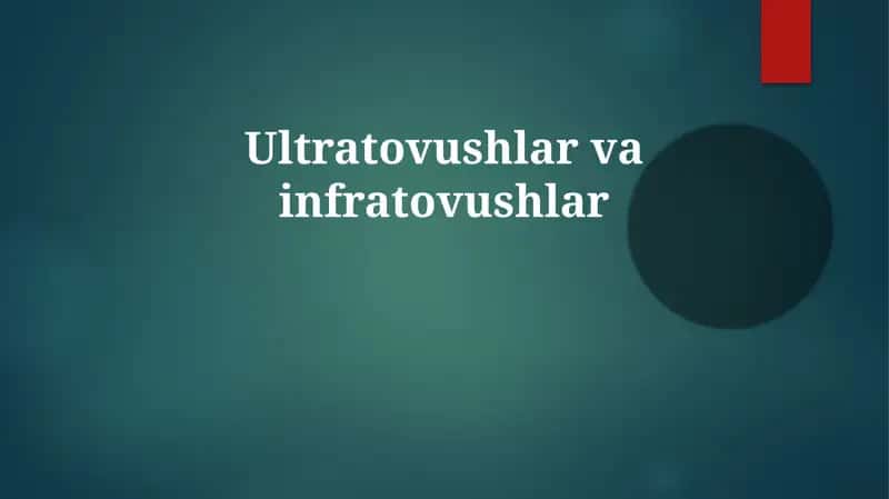 Ultratovushlar va infratovushlar
