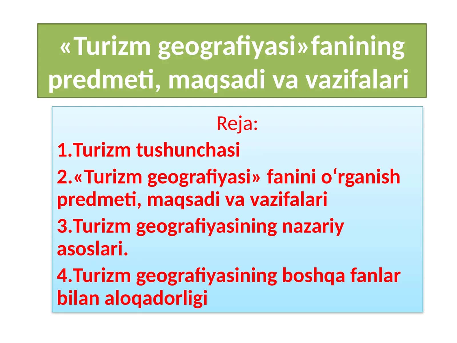 Turizmgeografiyasi fanining predmeti, maqsadi va vazifalari