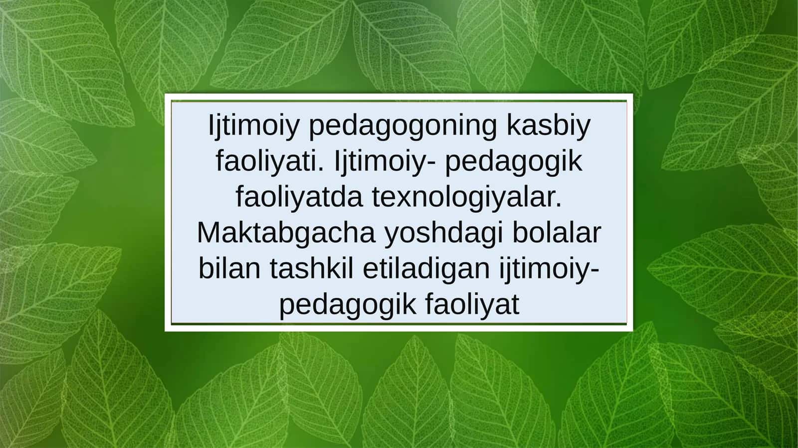 Ijtimoiy pedagogning kasbiy faoliyati