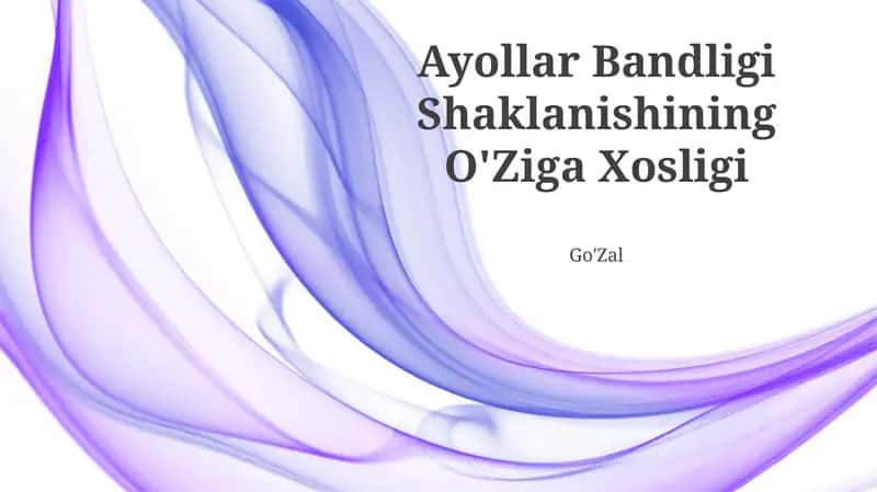 Ayollar Bandligi Shaklanishining O'Ziga Xosligi