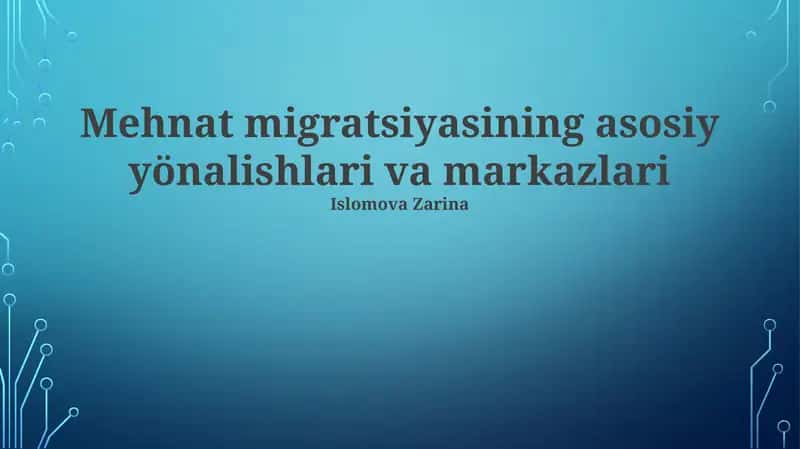 Texnologiyalar va mehnat migratsiyasi
