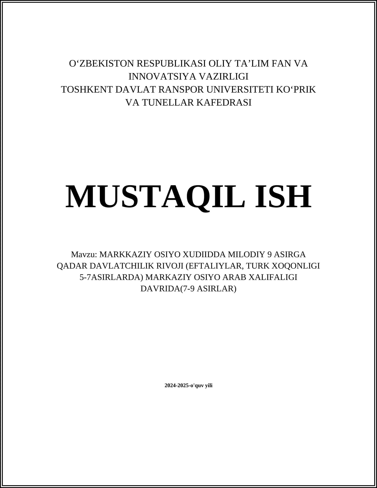 MARKKAZIY OSIYO XUDIIDDA MILODIY 9 ASIRGA QADAR DAVLATCHILIK RIVOJI (EFTALIYLAR, TURK XOQONLIGI 5-7ASIRLARDA) MARKAZIY OSIYO ARAB XALIFALIGI DAVRIDA(7-9 ASIRLAR)