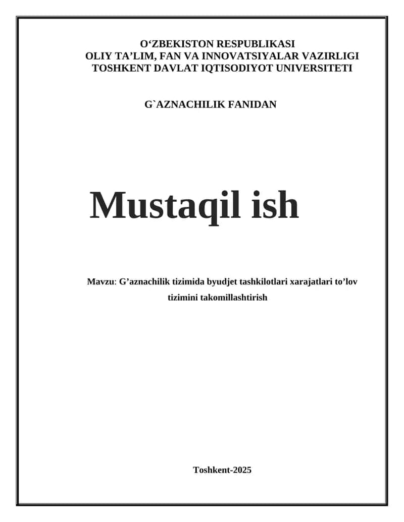 G’aznachilik tizimida byudjet tashkilotlari xarajatlari to’lov tizimini takomillashtirish