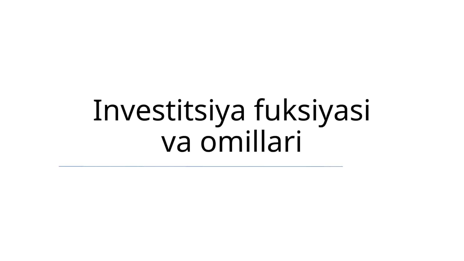 Investitsiya fuksiyasi va omillari