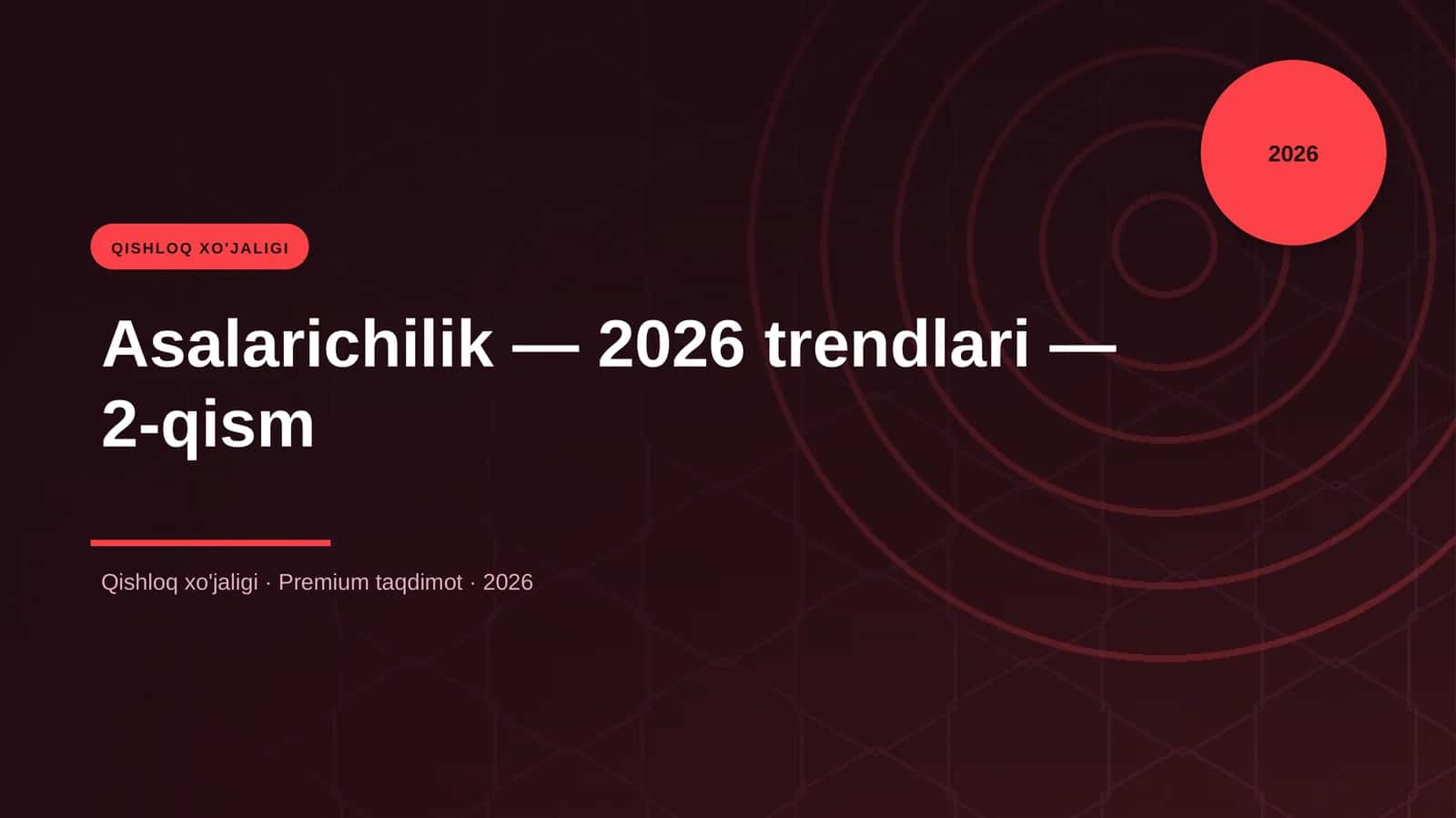 Asalarichilik — 2026 trendlari — 2-qism