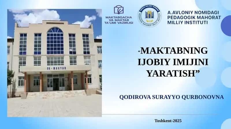 "MAKTABNING IJOBIY IMIJINI YARATISH"