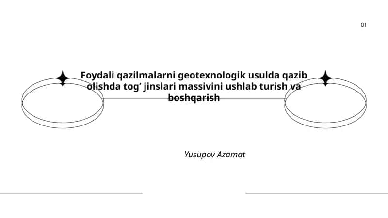 Foydali qazilmalarni geotexnologik usulda qazib olishda togʼ jinslari massivini ushlab turish va boshqarish