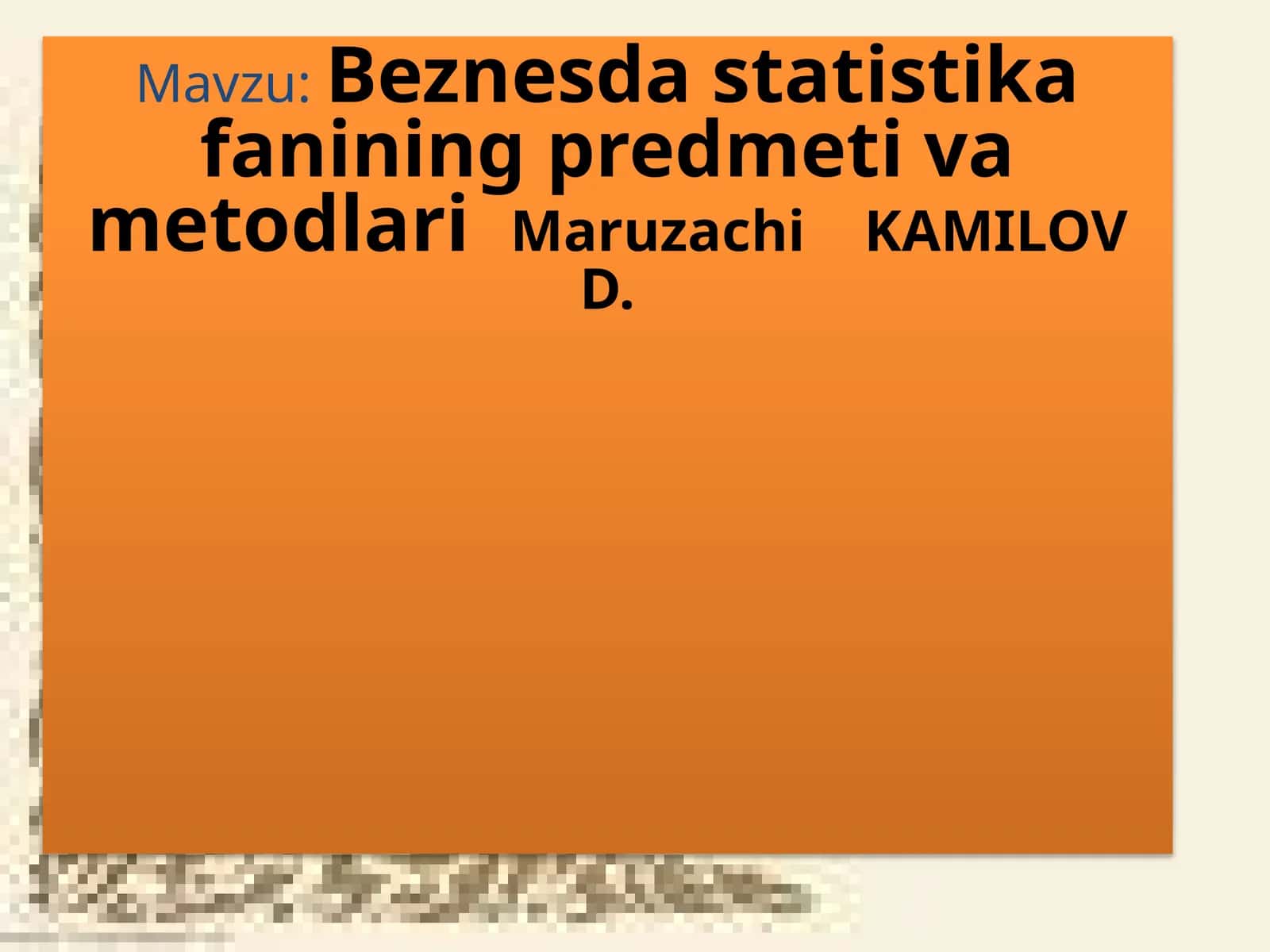 Beznes dastatistikafaniningpredmetivametodlari