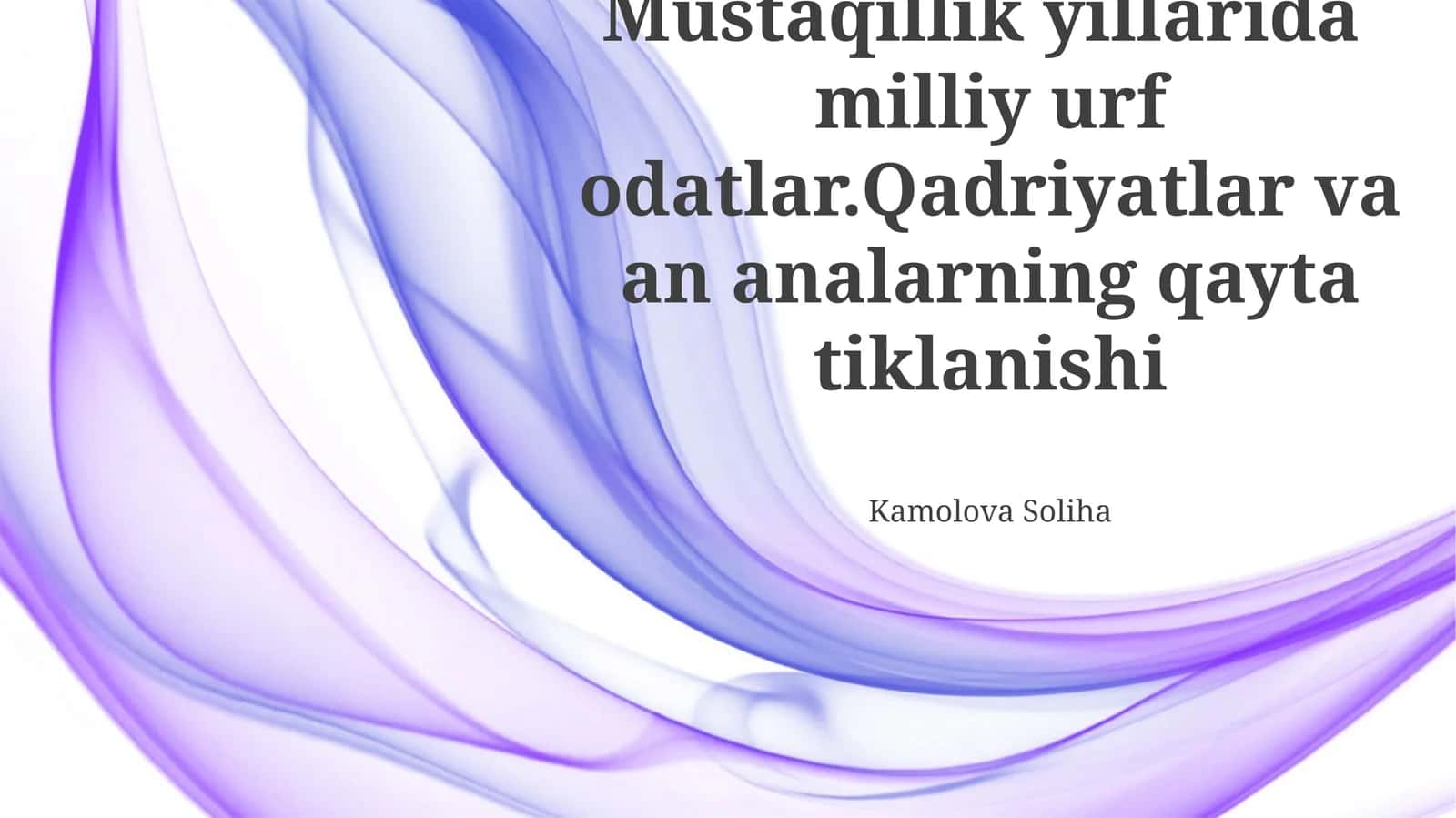 O'zbekiston Mustaqilligi Davrida Milliy Madaniyatning Rivoyi va Taraqqiyoti