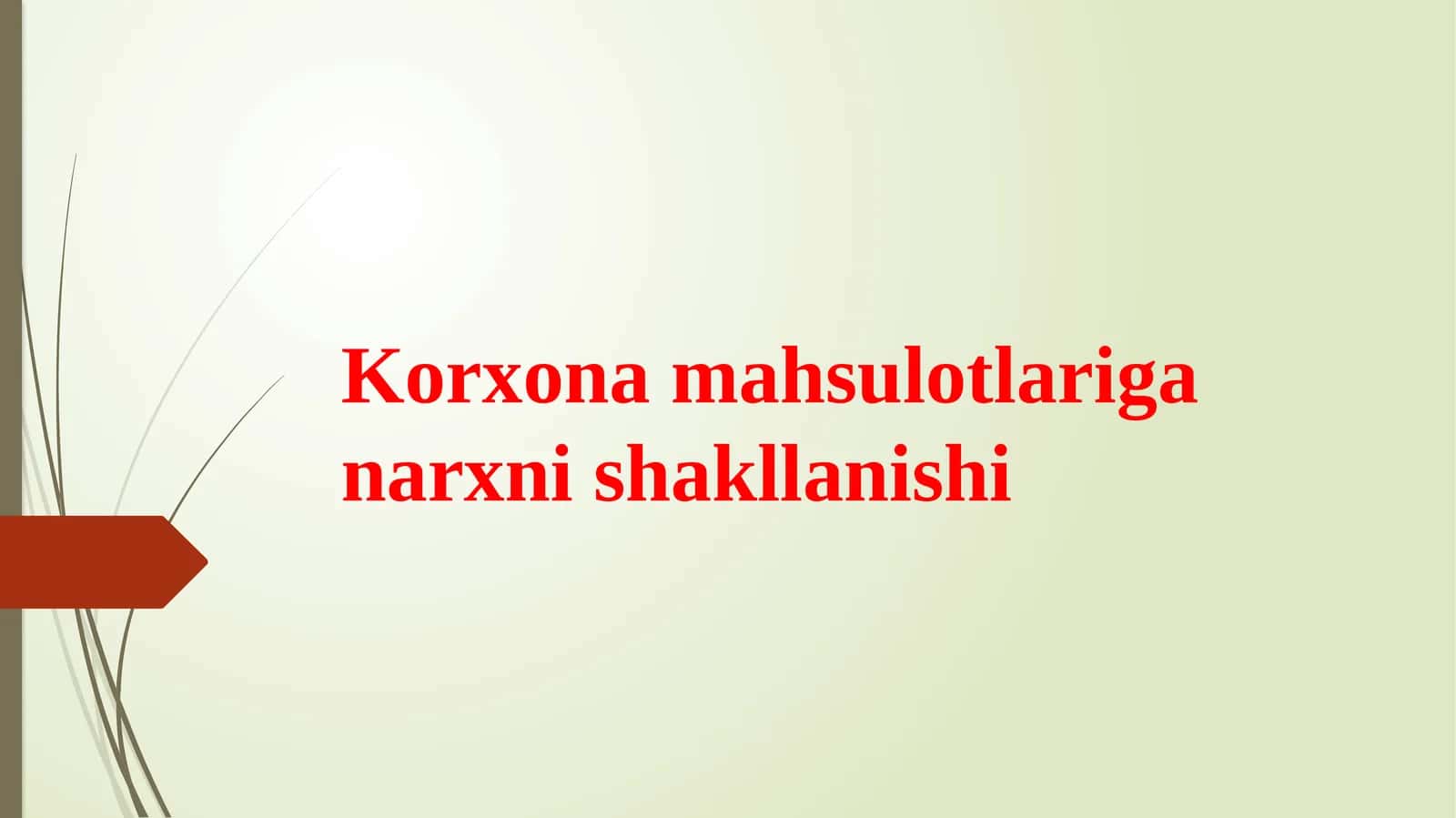 Korxona mahsulotlariga narxni shakllanishi