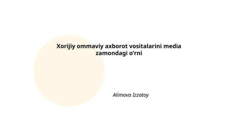 Xorijiy ommaviy axborot vositalarini media zamondagi oʻrni