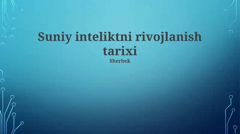 Suniy inteliktni rivojlanish tarixi