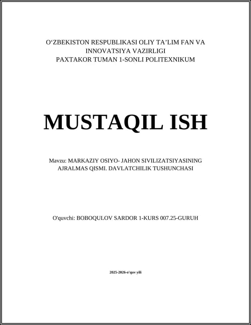 MARKAZIY OSIYO- JAHON SIVILIZATSIYASINING AJRALMAS QISMI. DAVLATCHILIK TUSHUNCHASI