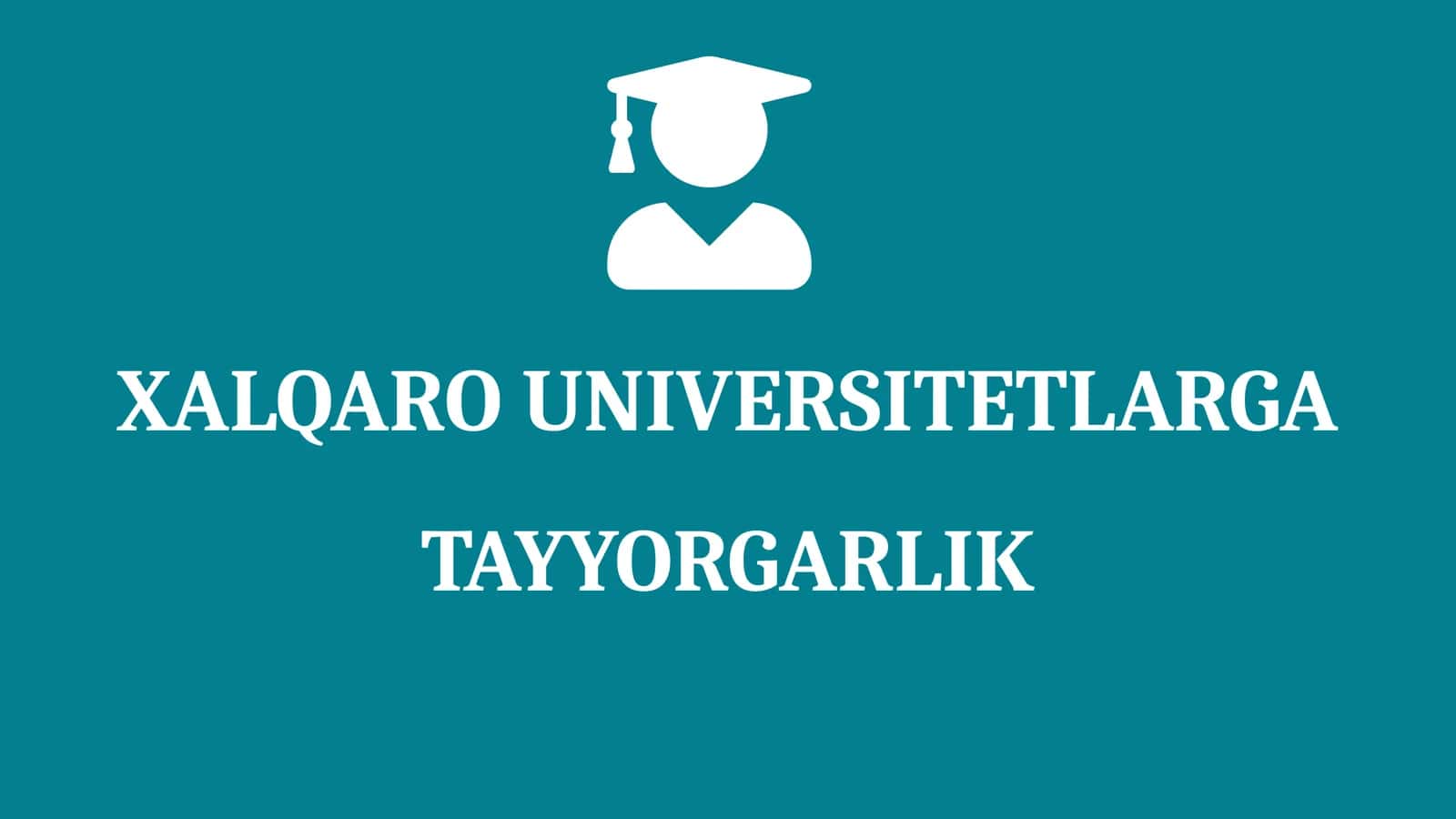 XALQARO UNIVERSITETLARGA TAYYORGARLIK