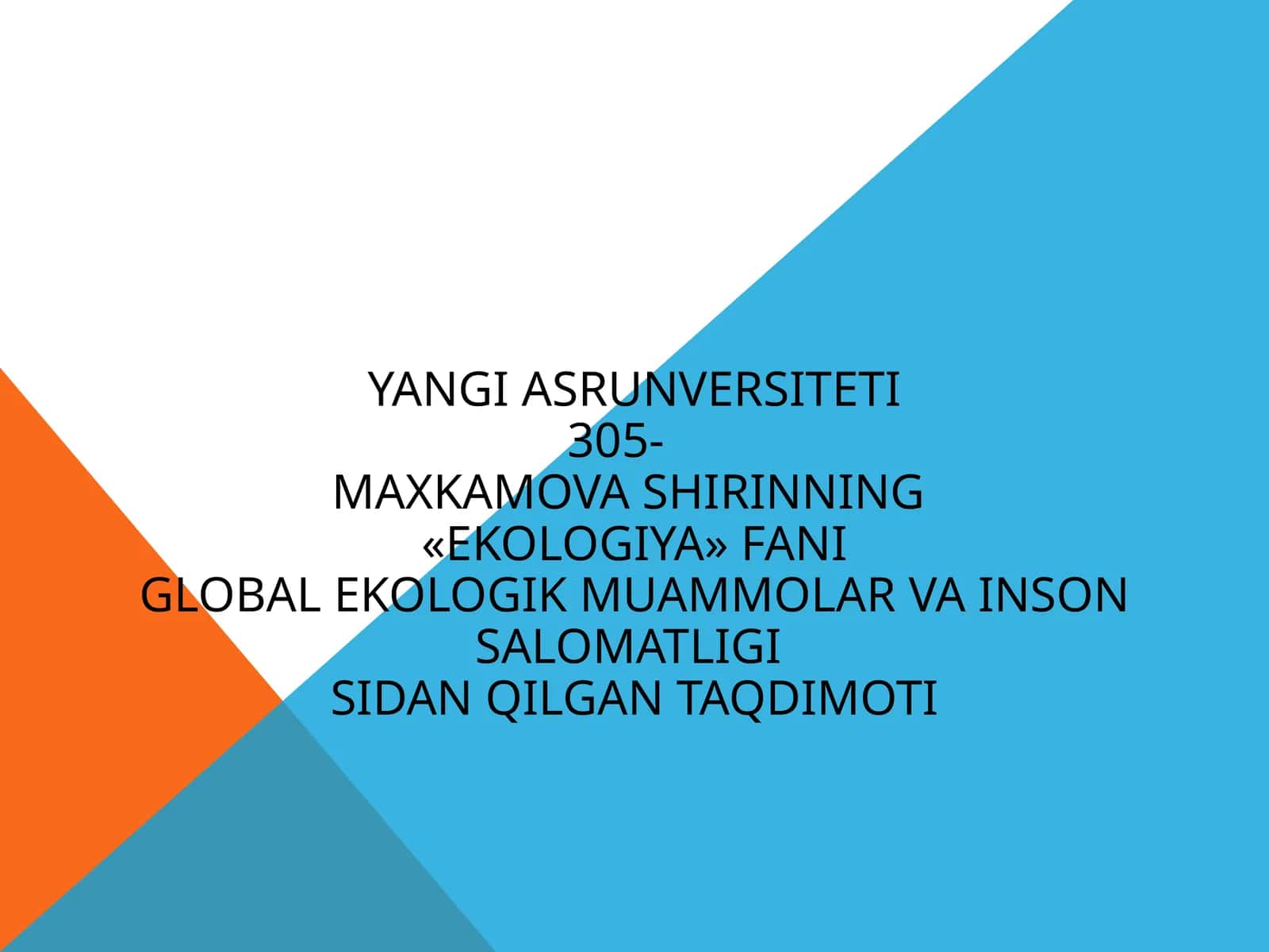 Ekologiya fanining global ekologik muammolari va inson salomatligi