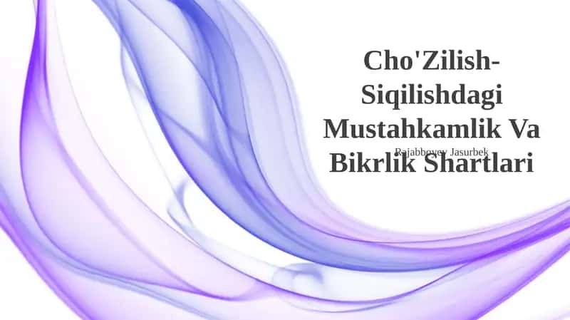 Cho'Zilish-Siqilishdagi Mustahkamlik Va Bikrlik Shartlari