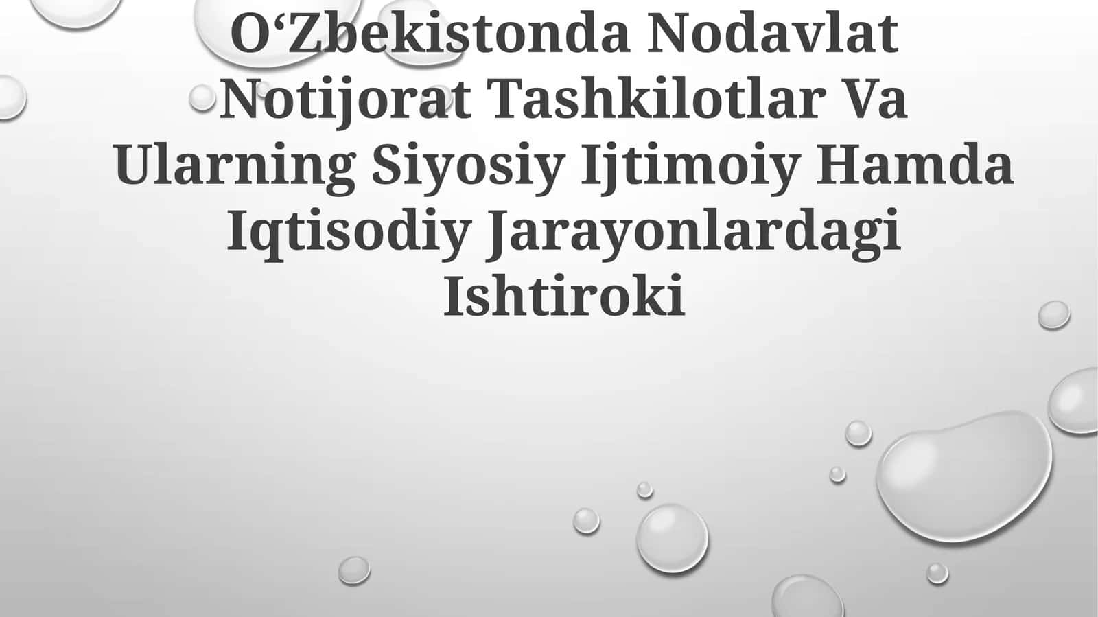 OʻZbekistonda Nodavlat Notijorat Tashkilotlar Va Ularning Siyosiy Ijtimoiy Hamda Iqtisodiy Jarayonlardagi Ishtiroki