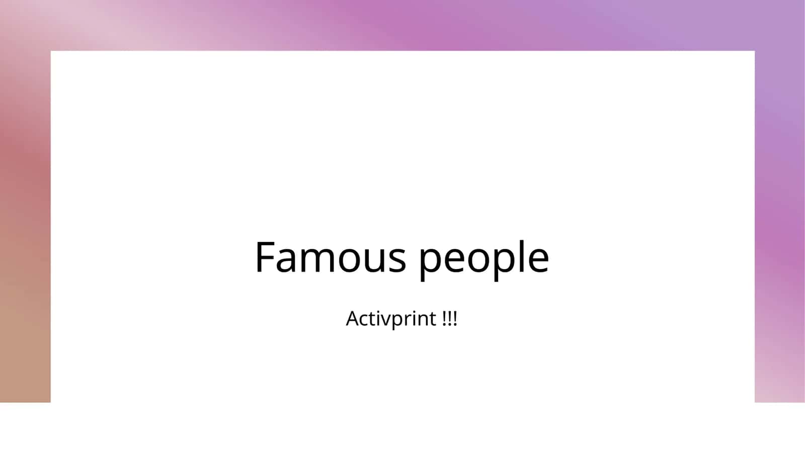 Famous people