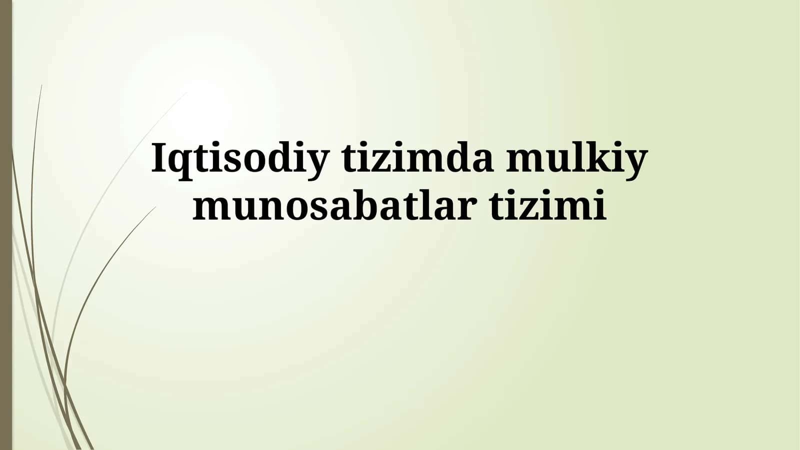 Iqtisodiy tizimda mulkiymunosabatlartizimi