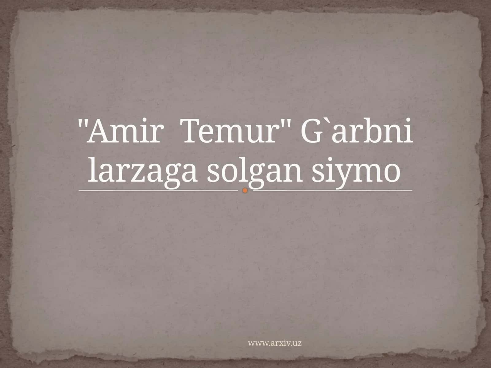 "AmirTemur"G`arbnilarzagasolgansiymo