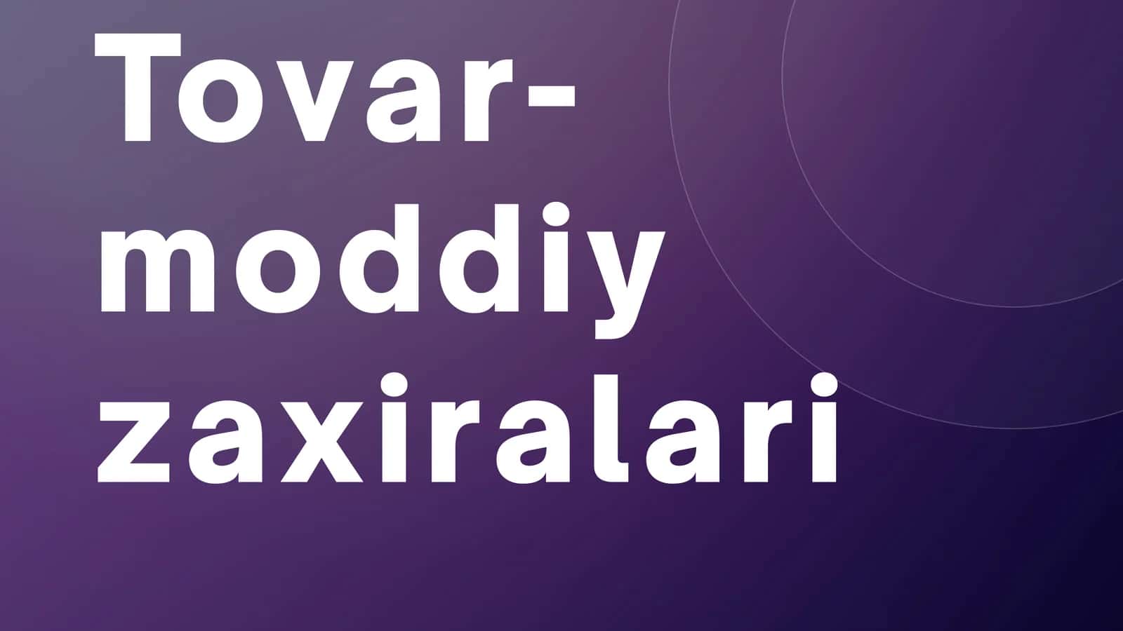 Tovar moddiy zaxiralari boshqaruvi va hisobi. Tovar moddiy zaxiralari