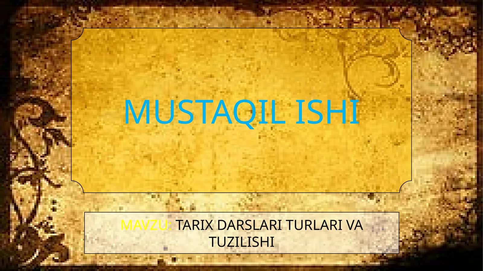 TARIX DARSLARI TURLARI VA TUZILISHI