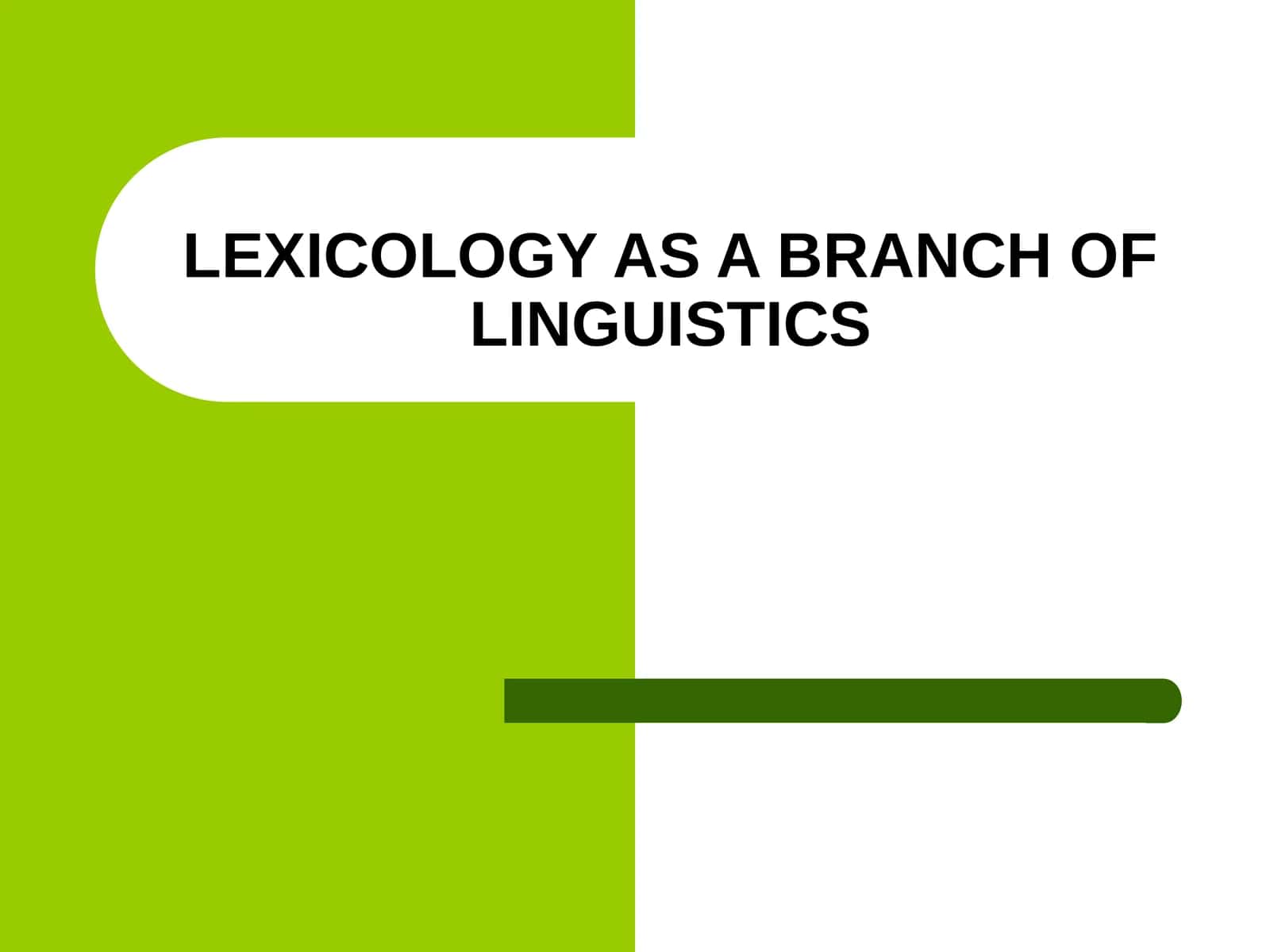 LEXICOLOGY AS A BRANCH OF LINGUISTICS