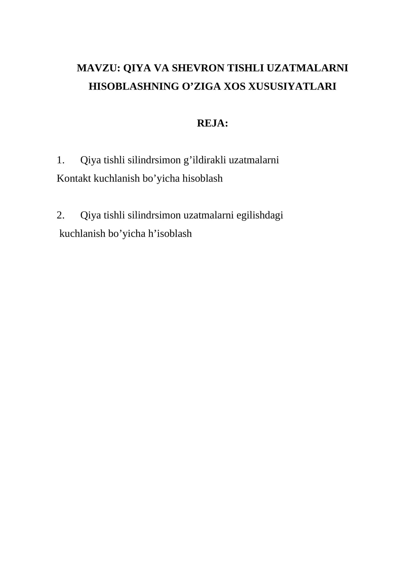 QIYA VA SHEVRON TISHLI UZATMALARNI HISOBLASHNING O’ZIGA XOS XUSUSIYATLARI