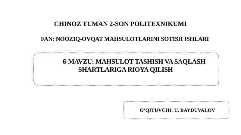 MAHSULOT TASHISH VA SAQLASH SHARTLARIGA RIOYA QILISH