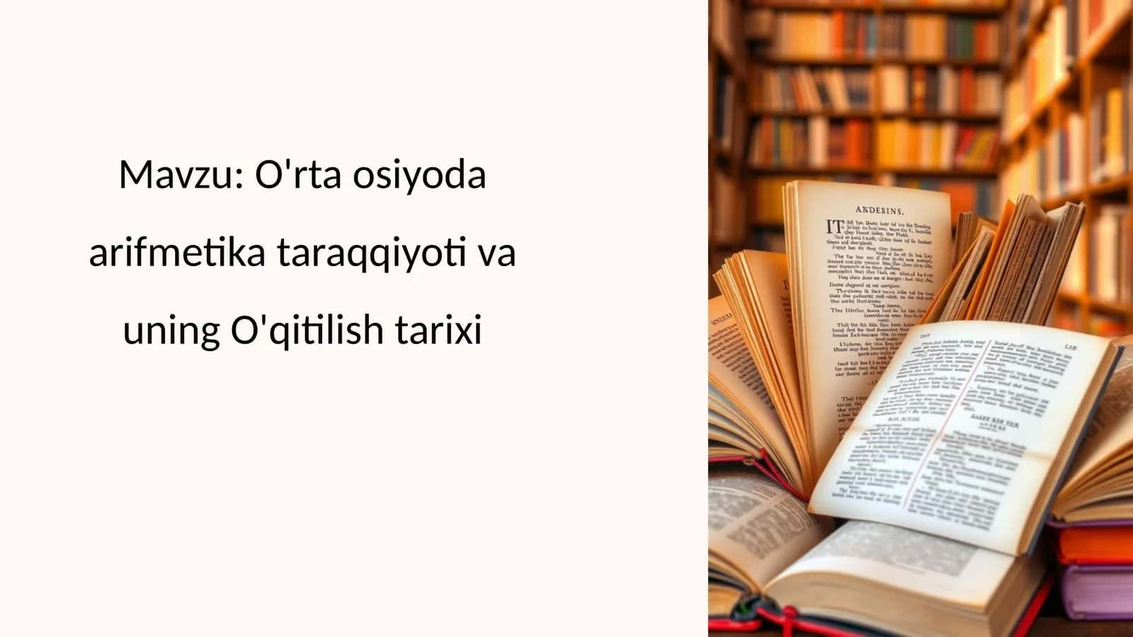 O'rtaosiyoda arifmetika taraqqiyoti va uning O'qitilishi tarixi