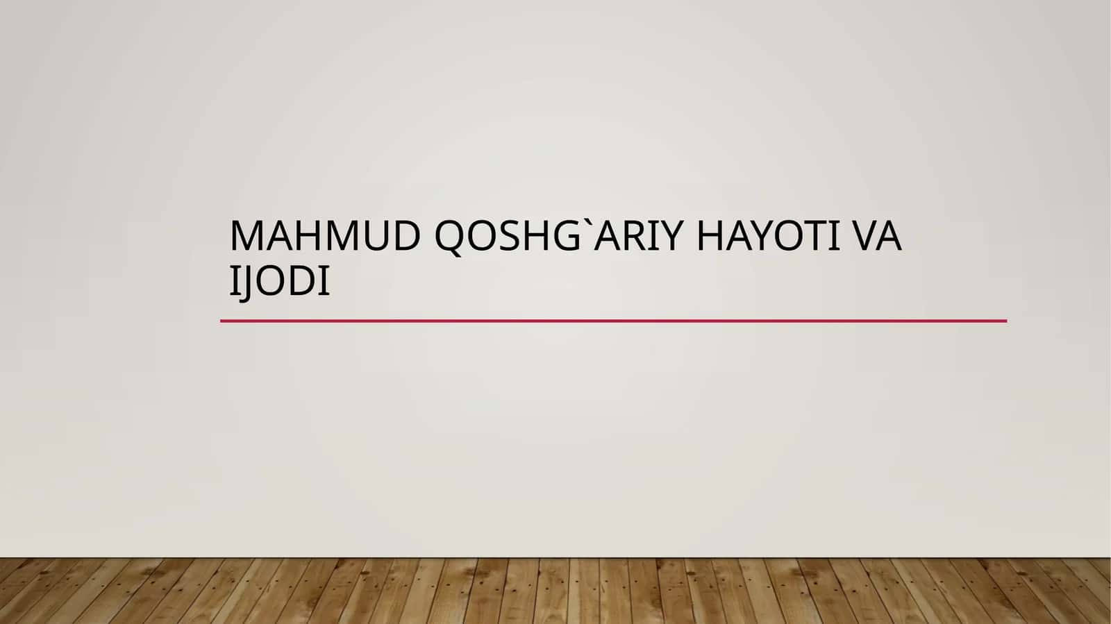 MAHMUD QOSHG`ARIY HAYOTI VA IJODI