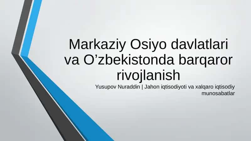 Markaziy Osiyo va O'zbekistonda barqaror iqtisodiy rivojlanish