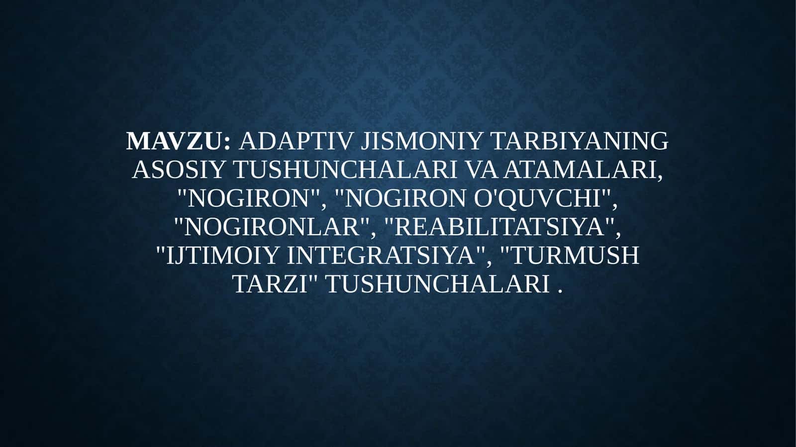 Adaptivjismoniytarbiyaningasosiytushunchalarivaatamalari