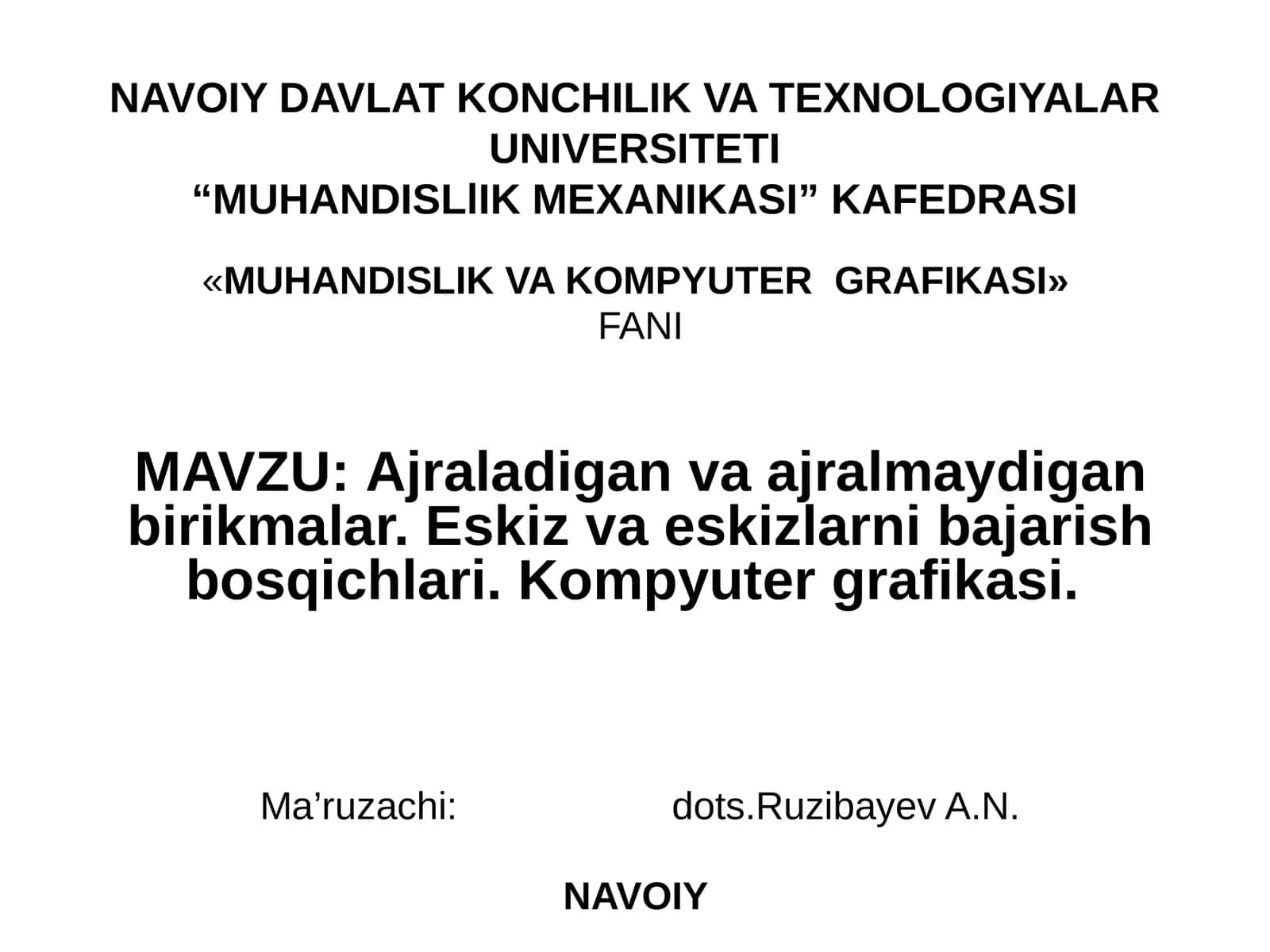 Ajraladigan va ajralmaydigan birikmalar. Eskiz va eskizlarni bajarish bosqichlari. Kompyuter grafikasi