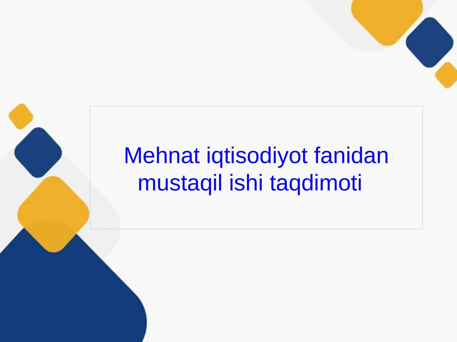Mehnatiqtisodiyotfanidanmustaqilishitaqdimoti