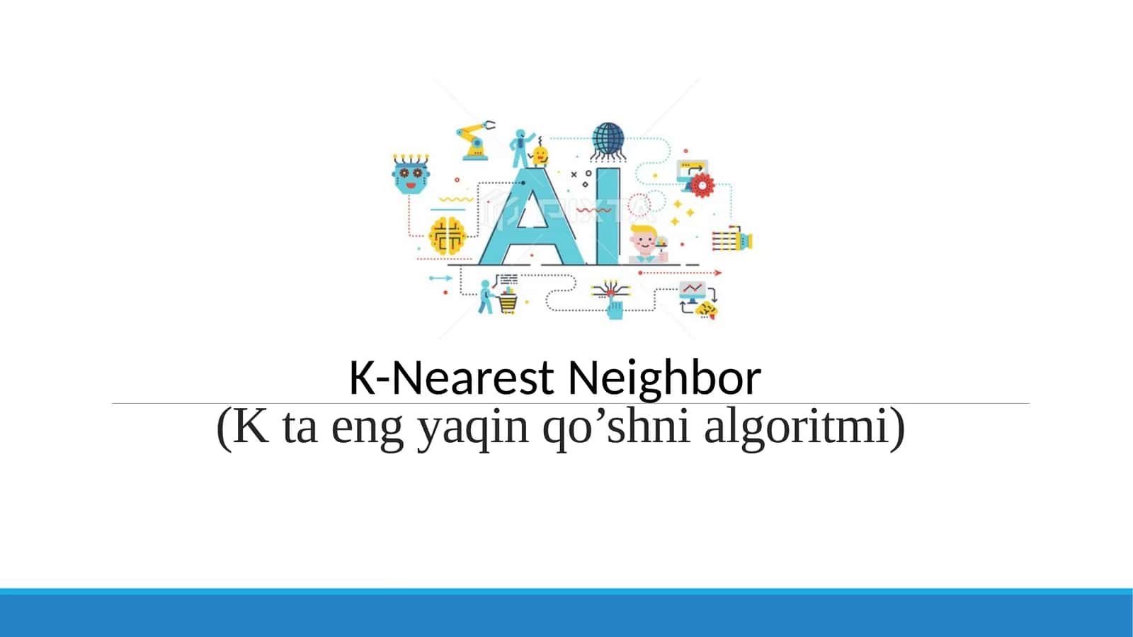 K-Nearest Neighbor(K ta eng yaqin qo’shni algoritmi)