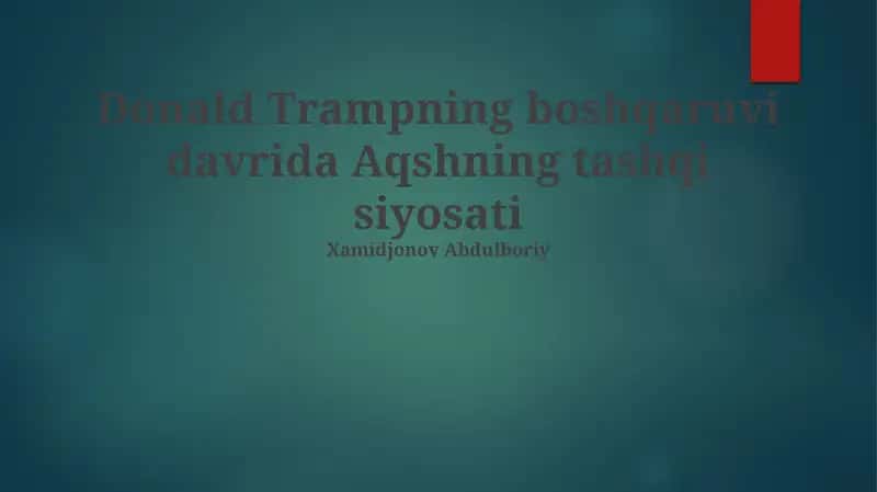 Tramp ma'muriyati davridagi AQShning tashqi siyosati